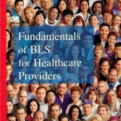 [Read] EBOOK EPUB KINDLE PDF Fundamentals of BLS for Healthcare Providers by  American Heart Associa