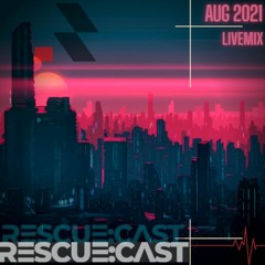 RescueCast ::: August 2021