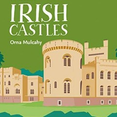 Get [KINDLE PDF EBOOK EPUB] Irish Castles: Ireland’s most dramatic castles and strongholds (Collin