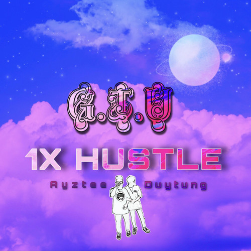CODE#1 GIVE TO YOU (#GTU)  - 1xh.ayztee x 1xh.duytung