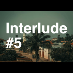 Intelude #5