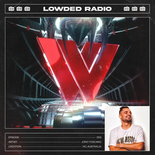 LOWDED Radio 003 - Jono Toscano