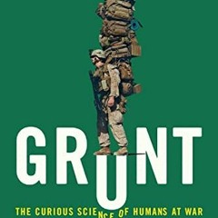 [GET] EBOOK 📫 Grunt: The Curious Science of Humans at War by  Mary Roach [PDF EBOOK