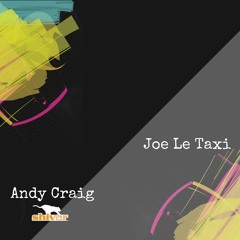Andy Craig - Joe Le Taxi (Radio Mix)