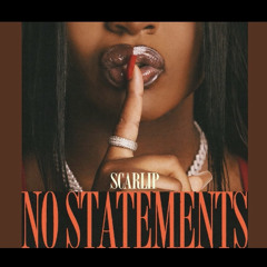 Scarlip - No Statements Remix