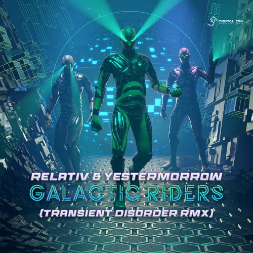 Relativ & Yestermorrow - Galactic Riders (Transient Disorder RMX)