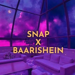 Snap x Baarishen - Mashup (Full Version)  Gravero