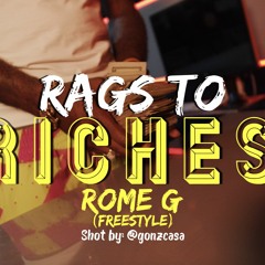 Rome G - Rags To Riches (Freestyle)