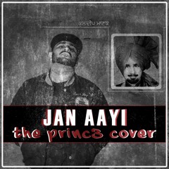 Jan Aayi - The Princ3 Cover
