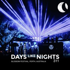DAYS like NIGHTS 311 - Blossom Festival, Perth, Australia