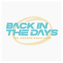 The Jukebox Music Club - Back In The Days (Original Mix)