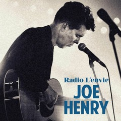 L'envie #169 :: Joe Henry