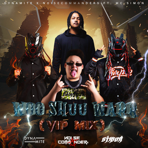 Dynamite x Noisecommanders Ft. Mc Simon - Woo Shuu Warr (Vip Mix)
