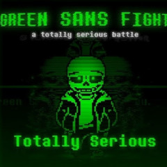 Green Sans Phase 1 - Totally Serious