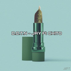 D.O.T.N - ft CHITO
