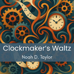 Clockmaker’s Waltz