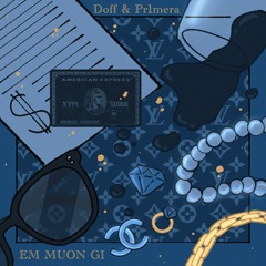 Em Muốn Gì (ft. pr1mera)