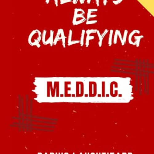 [Get] KINDLE 🖊️ ALWAYS BE QUALIFYING: M.E.D.D.I.C. by  Darius Lahoutifard [PDF EBOOK