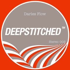 DeepStitched Stereo 003 - Mixed By Darles Flow