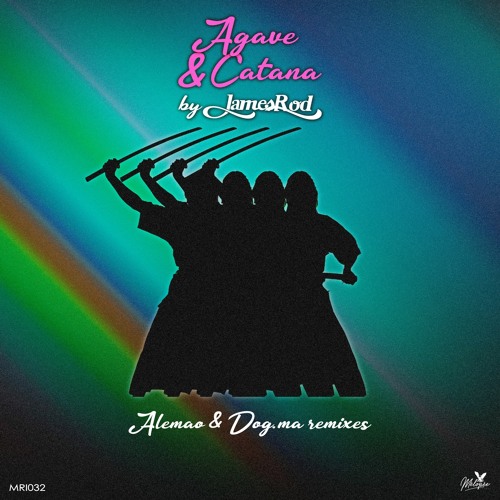 James Rod - Agave & Catana (Dog.ma Remix)