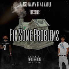 Fix Some Problems (ft. Vault)