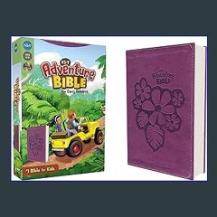 #^R.E.A.D 🌟 NIrV, Adventure Bible for Early Readers, Leathersoft, Purple, Full Color EBook