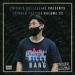 Trigger Tactics Volume 32 ft. BILLY BANG [TRAP/DUBSTEP/HARD DANCE]