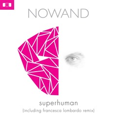 Superhuman - Francesca Lombardo Remix