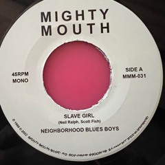 Neighborhood Blues Boys - "Slave Girl"