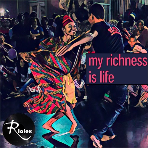 rialex - my richness is life