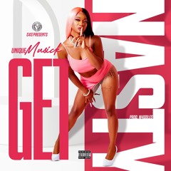 Get Nasty x Unique Musick
