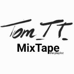 MixTape: the playlist By Tom_TT_