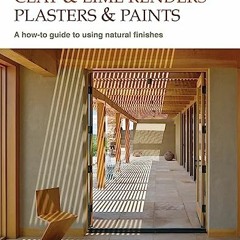 @[ Clay and lime renders, plasters and paints, A how-to guide to using natural finishes, Sustai