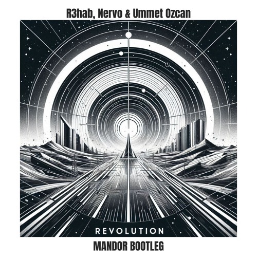 Revolution (Mandor Bootleg) - R3hab, Nervo & Ummet Ozcan