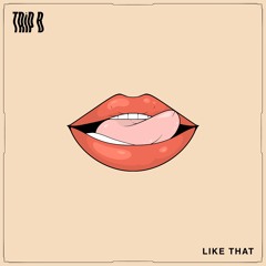 TRiP B - LIKE THAT
