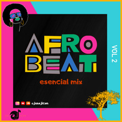 Afrobeat 2022 Esencial Mix Vol 2 By Jus Oj