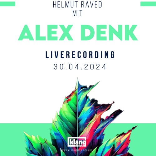 Helmut raved mit: Alex Denk