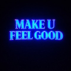 Hayden Brady - Make U Feel Good (FREE DL)