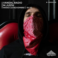 Vandal Radio - M.Justa (Novembre 2021)