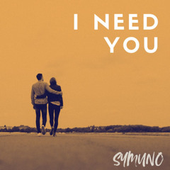 I Need You