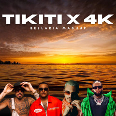 Bellaria – Tikiti x 4K (Mashup)