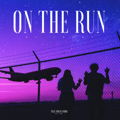 On The Run (feat. TELL YOUR STORY music by Ikson™)