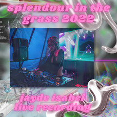splendour in the grass 2022 ✩⌯