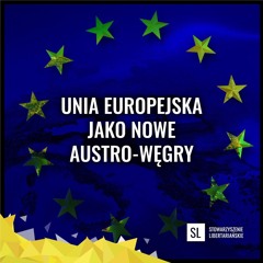 Unia Europejska jako nowe Austro-Węgry