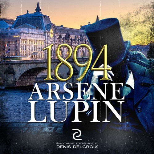 ARSENE LUPIN - PARIS 1894