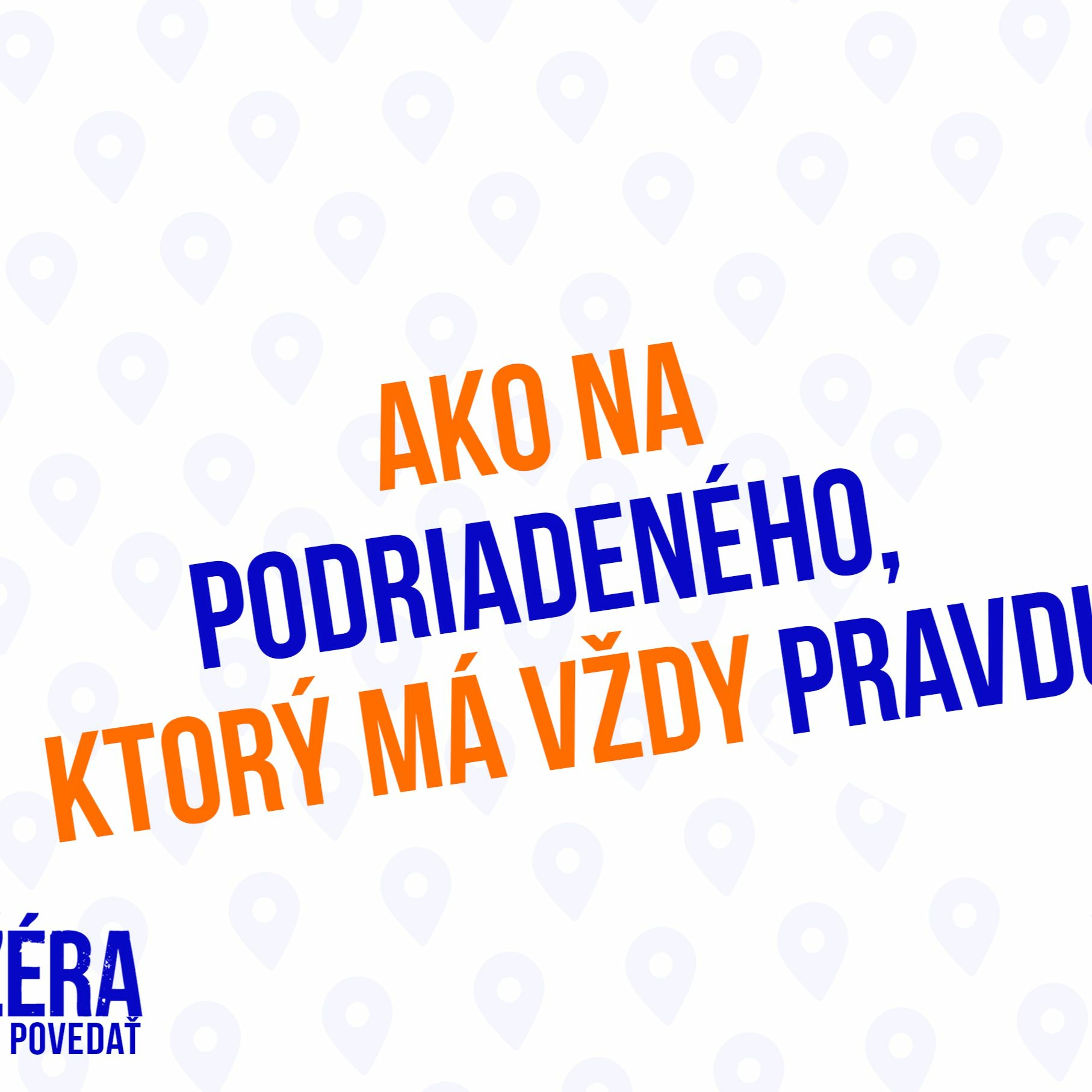 Ako Na Podriadeného, Ktorý Má Vždy Pravdu - 174. Časť Sprievodca Manažéra episode artwork