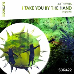 40THAVHA - I Take You By The Hand (Original Mix)
