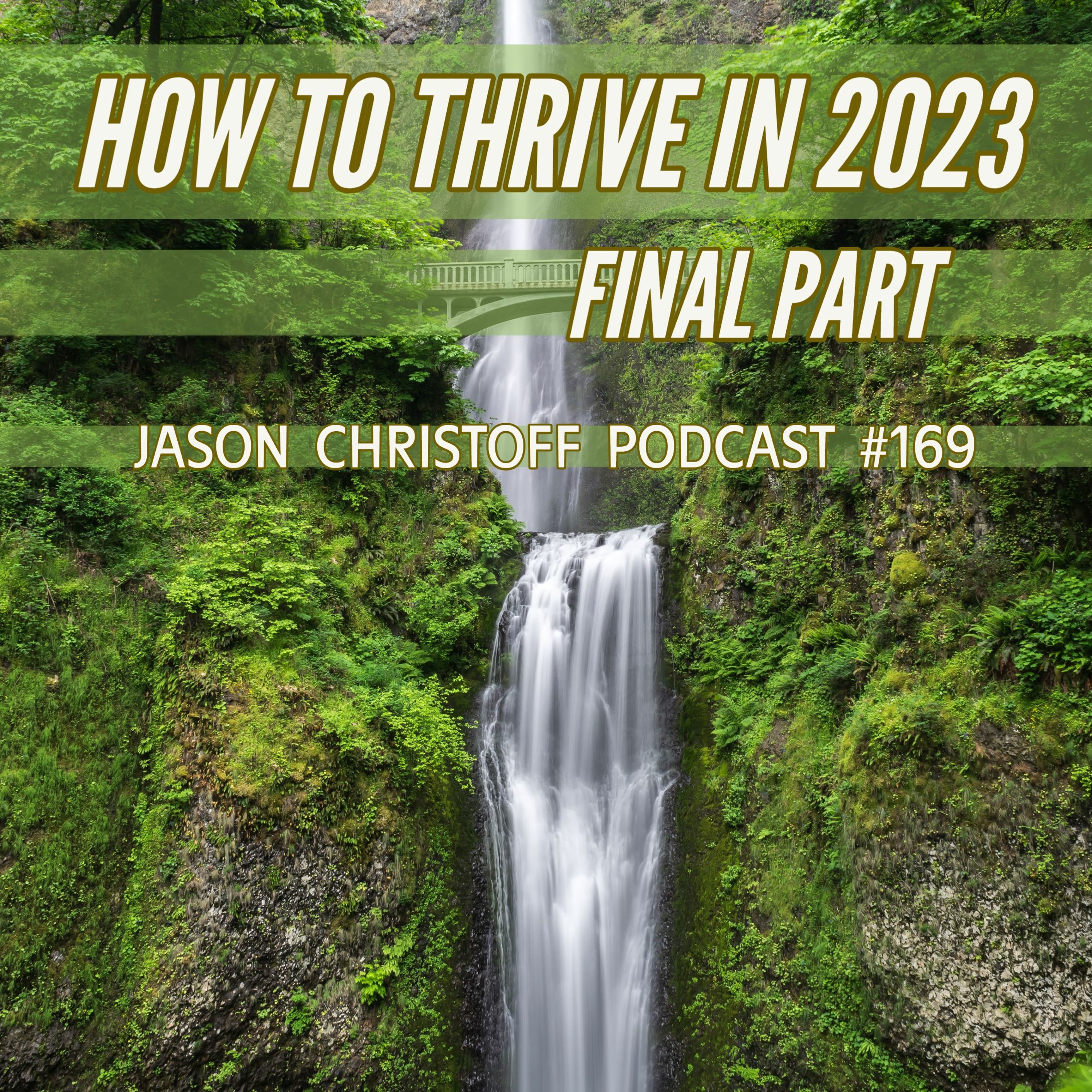 Podcast #169 - Jason Christoff - How To Thrive in 2023 Final Part episode artwork