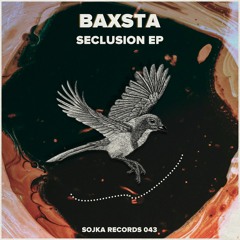 Baxsta - Seclusion (Original Mix)
