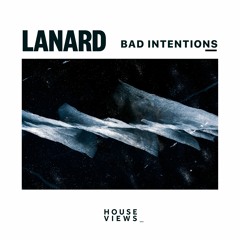 LANARD - Bad Intentions